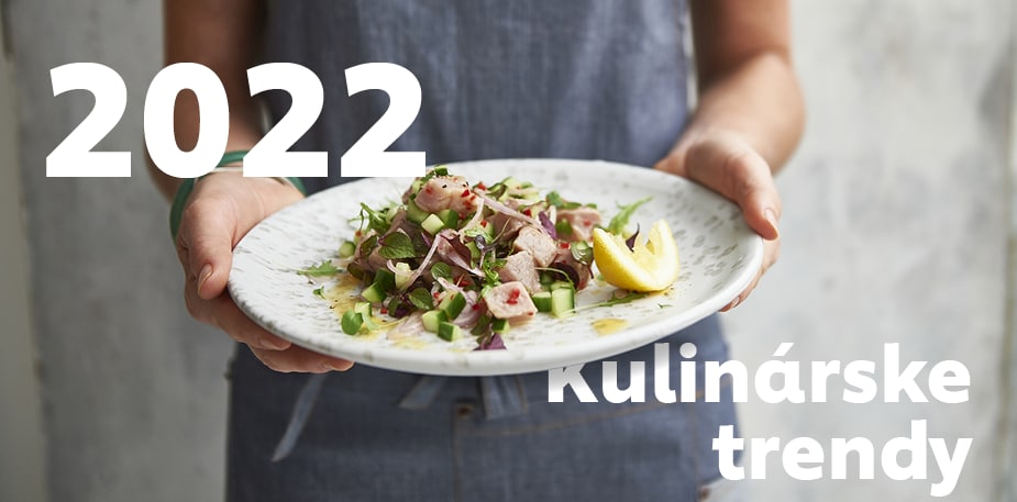 Kulinárske trendy na rok 2022